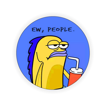 Ew, People Anti-Social Pop Holder